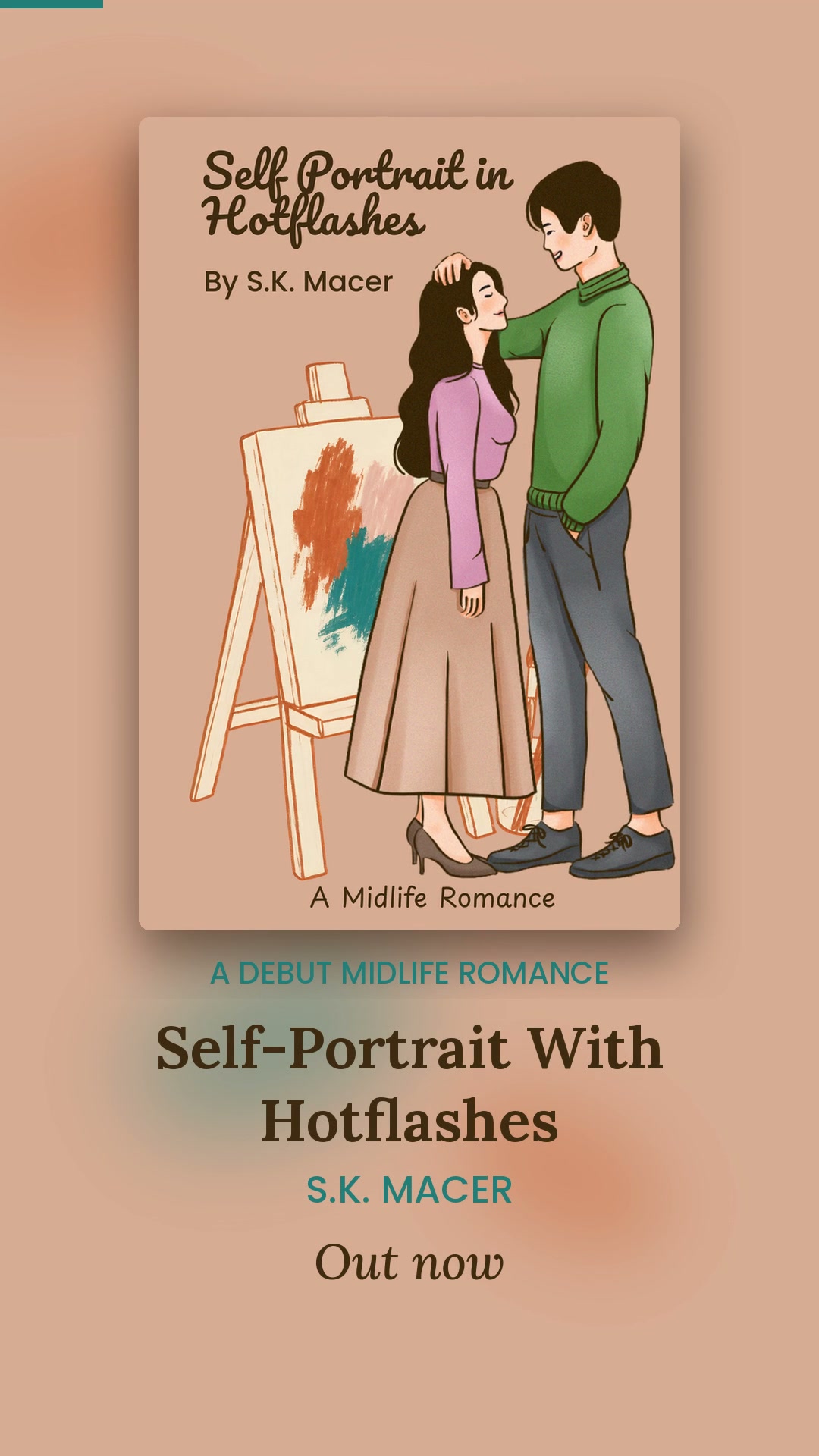 Book cover for Self-Portrait with Hotflashes by S. K. Macer — an illustrated couple beside an artist's easel with a warm abstract canvas